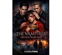 The Vampires' Abused Baby Boy: Book one in the Vampires' series
