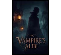 The Vampire's Alibi: Hunt in Edwardian Oxford