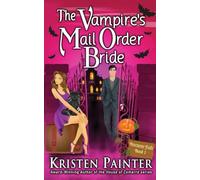 The Vampire's Mail Order Bride: Volume 1 (Nocturne Falls)