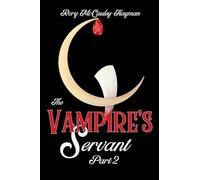 The Vampire's Servant Part 2 (Twisted Design)