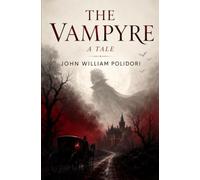 THE VAMPYRE: A TALE