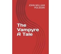 The Vampyre A Tale