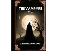 The Vampyre: A Tale