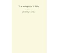 The Vampyre; a Tale (Classic Books)