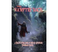 The Vampyre Hack: A Roleplaying Game of Undead Adventure