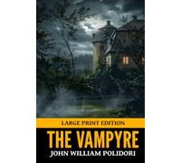 The Vampyre: Large Print Edition