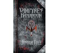 The Vampyre’s Handbook: Secret Rites of Modern Vampires