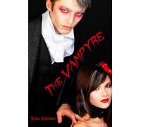 The Vampyre: The First Vampre Story Ever Written in English (Timeless Classic Books)
