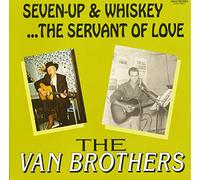 The Van Brothers - Seven Up And Whiskey (LP)