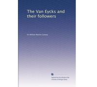 The Van Eycks and their followers