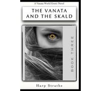 The Vanata and the Skald: Book Three (Vanata Series)