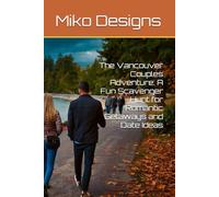 The Vancouver Couples Adventure: A Fun Scavenger Hunt for Romantic Getaways and Date Ideas