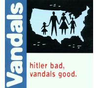 The Vandals - Hitler Bad, Vandals Good by The Vandals (1998) Audio CD