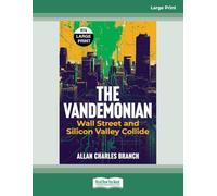 The Vandemonian: Wall Street and Silicon Valley Collide [Large Print]