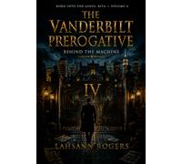 The Vanderbilt Prerogative: Behind the Machine - Born Into The Ashes - BITA - Volume 4