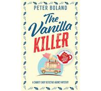 THE VANILLA KILLER: an absolutely gripping British mystery full of twists: 4 (The Charity Shop Detective Agency Mysteries)
