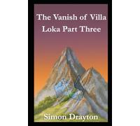 The Vanish of Villa Loka Part Three (The Voyages of Simeon Carter and Peter Truman)