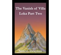 The Vanish of Villa Loka Part Two (The Voyages of Simeon Carter and Peter Truman)