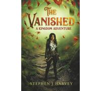 The Vanished: A kingdom Adventure