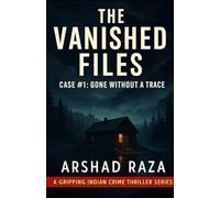 The Vanished Files - Case #1: Gone Without a Trace