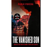 The Vanished Son: A gripping international detective crime thriller: 4 (Inspector Rojo crime thriller series)