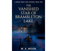 The Vanished Star of Brambleton Lake: A Sophie Trent Cozy Mystery Book Two