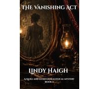 The Vanishing Act: A Quill and Elgin Genealogical Mystery