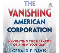 The Vanishing American Corporation: Navigating the Hazards of a New Economy