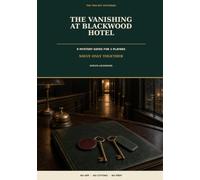 The Vanishing at Blackwood Hotel: 8 Mystery Dates for 2 Players (The Two-Key Mysteries)