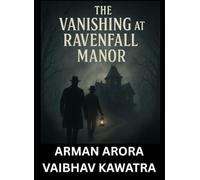 The Vanishing At Ravenfall Manor: A case that never closed
