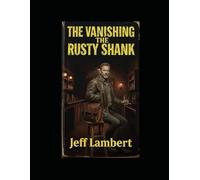 The Vanishing at the Rusty Shank
