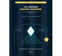 The Vanishing Aurora Diamond: An Interactive Detective Mystery & Puzzle Adventure for Kids Ages 8-12