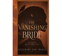 The Vanishing Bride: A Nigerian Mystery Thriller - Book 1 (The Vanishing Bride Series)