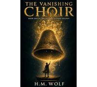 The Vanishing Choir: The Second Author: Book One (The Second Author Trilogy)