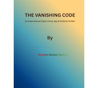 THE VANISHING CODE: An International Cyber Crime, Spy & Political Thriller: 1 (SHADOW FILES”)