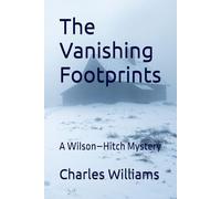 The Vanishing Footprints: A Wilson-Hitch Mystery (Wilson-Hitch Mysteries: The First Seven Cases)
