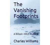 The Vanishing Footprints: A Wilson-Hitch Mystery (Wilson-Hitch Mysteries: The First Thirty Three Cases)