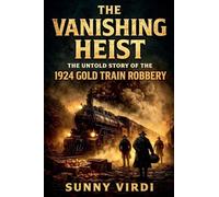 The Vanishing Heist (Unsolved Crimes of the 20th Century)
