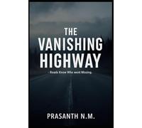 The Vanishing Highway: Roads know who went missing