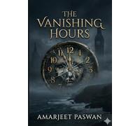 THE VANISHING HOURS: Time Is Running Out. And So Is She.