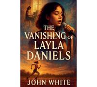 The Vanishing of Layla Daniels