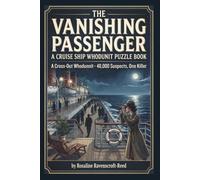The Vanishing Passenger: A Cruise Ship Whodunit Puzzle Book: A Cross-Out Whodunnit · 40,000 Suspects, One Killer