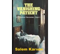 The Vanishing Patient: Dr. Groseman Discoveries - Book 3