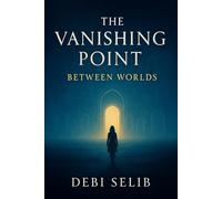 The Vanishing Point Trilogy: Between Worlds (Vanishing Point Fractured Realities)