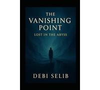 The Vanishing Point Trilogy: Into The Abyss (Vanishing Point Fractured Realities)