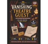 The Vanishing Theatre Guest: 100 Original Logic Puzzles-4 Levels Of Mystery From Easy To Expert. 8.5 x 11 Inches 200+ Pages. Use Logic & Deduction To ... Screen Free Entertainment.