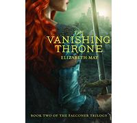 The Vanishing Throne (Falconer Trilogy, 2)