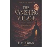The Vanishing Village: A Novel of the Hidden War (Book One of the Enderby Trilogy): 1