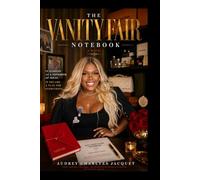THE VANITY FAIR NOTEBOOK: Le Carnet vanity fair