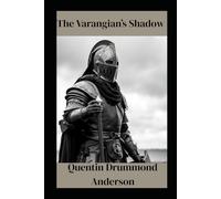 The Varangian's Shadow: Blood, Gold and Steel in the Queen of Cities (The Vaeringjar Trilogy)